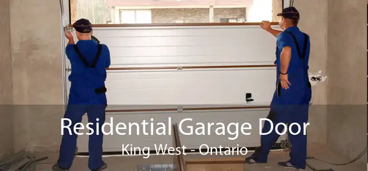 Residential Garage Door King West - Ontario