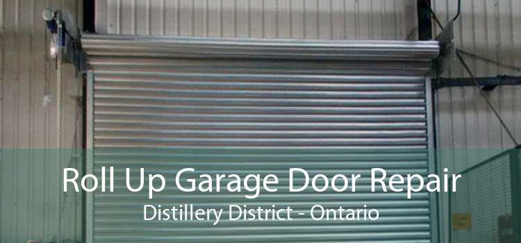 Roll Up Garage Door Repair Distillery District - Ontario