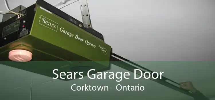 Sears Garage Door Corktown - Ontario