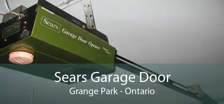 Sears Garage Door Grange Park - Ontario