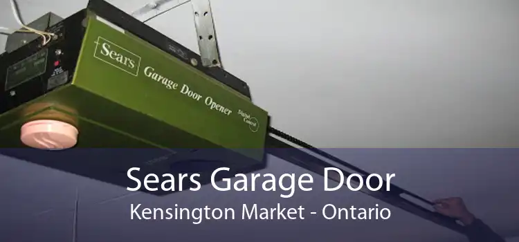 Sears Garage Door Kensington Market - Ontario