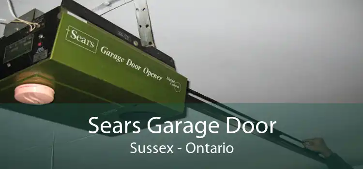 Sears Garage Door Sussex - Ontario